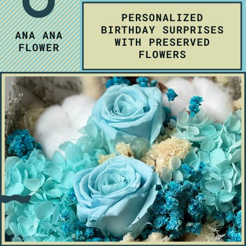 Personalized Birthday Surprises with Preserved Flowers - Ana Hana Flower